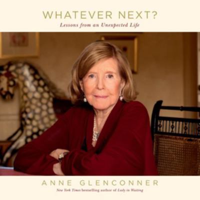 Whatever Next?: Lessons from an Unexpected Life... 166862981X Book Cover