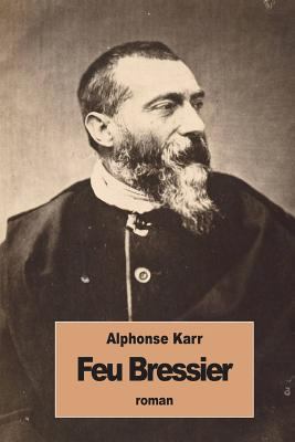 Feu Bressier [French] 1533393052 Book Cover