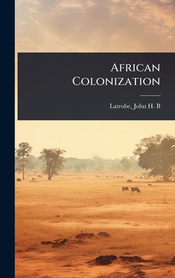 African Colonization 1023620987 Book Cover