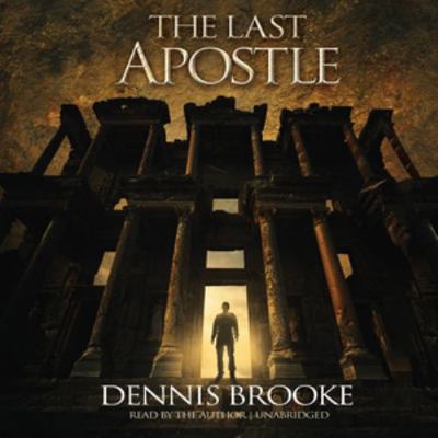 The Last Apostle 1504693663 Book Cover
