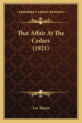 That Affair At The Cedars (1921) 1165108542 Book Cover