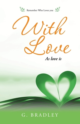 With Love: As Love Is 1982234504 Book Cover