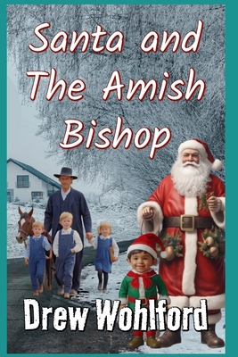 Santa And The Amish Bishop B0DHRVMGN7 Book Cover