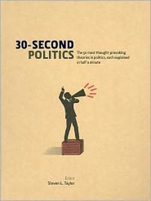30- Second Politics (The 50 most thought-provok... 143513334X Book Cover