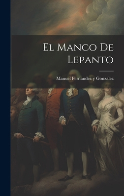 El Manco de Lepanto [Catalan] 1019796219 Book Cover