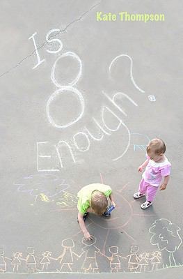 Is 8 Enough?: (God Knows and he Ain't telling) 1439276781 Book Cover