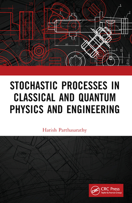 Stochastic Processes in Classical and Quantum P... 1032405414 Book Cover