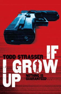 If I Grow Up. Todd Strasser 1847387314 Book Cover