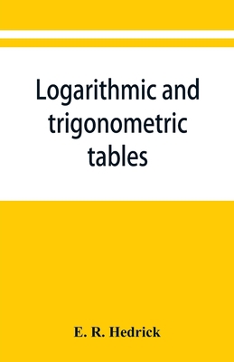 Logarithmic and trigonometric tables 9353868041 Book Cover