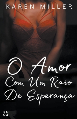 O amor com um raio de esperança [Portuguese] B0D2JL6N5K Book Cover