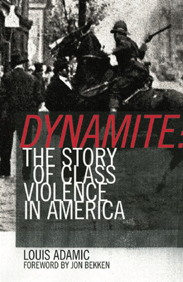Dynamite: The Story of Class Violence in Americ... 1904859747 Book Cover