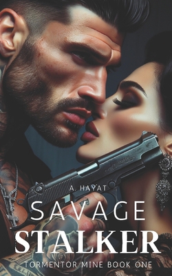 Savage Stalker: A Dark Serial Killer Romance B0CZWQQ6X3 Book Cover