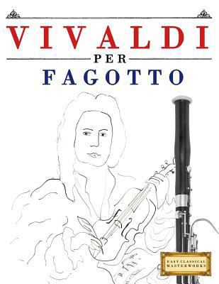 Vivaldi Per Fagotto: 10 Pezzi Facili Per Fagott... [Italian] 1983928348 Book Cover