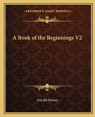 A Book of the Beginnings V2 116257674X Book Cover