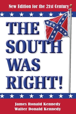 The South Was Right!: A New Edition for the 21s... 1947660985 Book Cover