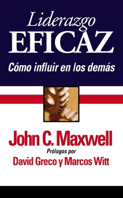 Liderazgo Eficaz: Cómo Influir En Los Demás [Spanish] 0829746374 Book Cover