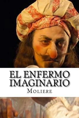 El Enfermo Imaginario [Spanish] 1532749643 Book Cover