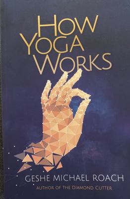 How Yoga Works 1937114007 Book Cover