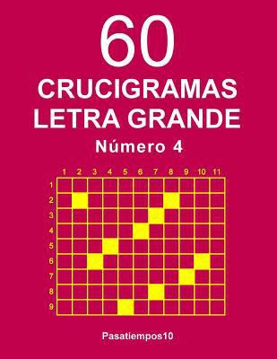 60 Crucigramas Letra Grande Número 4 [Spanish] 1794155554 Book Cover