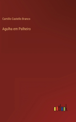 Agulha em Palheiro [Portuguese] 3368004530 Book Cover