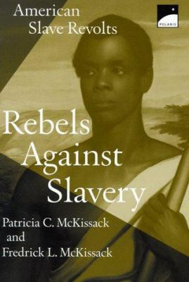 Rebels Against Slavery: American Slave Revolts 0590662597 Book Cover