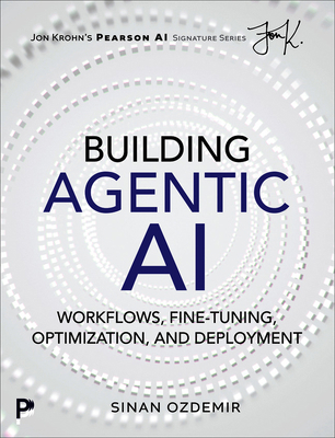 Building Agentic AI: Workflows, Fine-Tuning, Op... 0135489687 Book Cover
