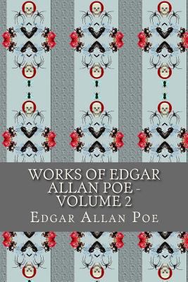 Works of Edgar Allan Poe - Volume 2 1547168854 Book Cover