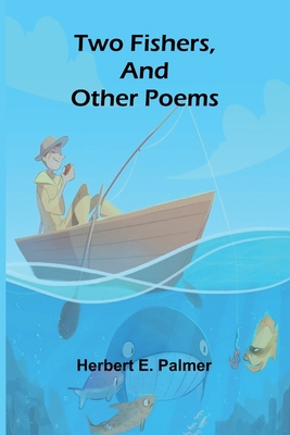 Two Fishers, and Other Poems [French] 9362513889 Book Cover