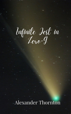 Infinite Jest in Zero-G 1805679759 Book Cover