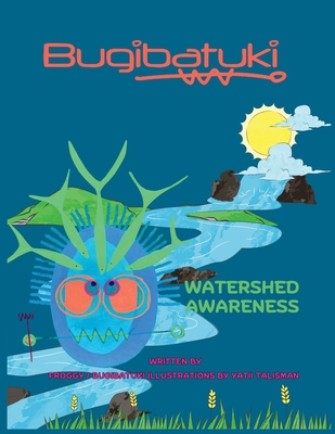 Bugibatuki Watershed Awareness B0DS983NR9 Book Cover