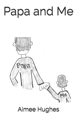 Papa and Me 1492872040 Book Cover