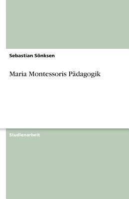 Maria Montessoris Pädagogik [German] 3638752216 Book Cover