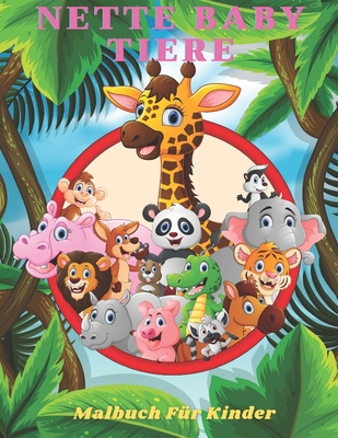 NETTE BABY TIERE - Malbuch Für Kinder [German] B08L9GMBDF Book Cover