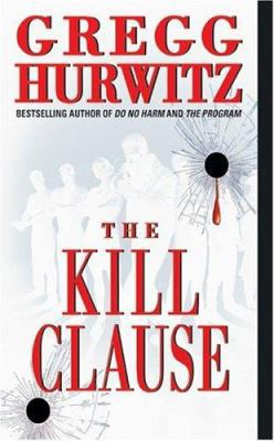 The Kill Clause: A Novel 0060530383 Book Cover