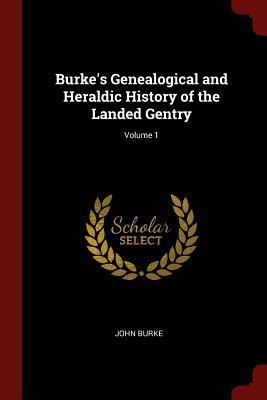 Burke's Genealogical and Heraldic History of th... 1375717731 Book Cover