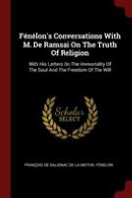 Fénélon's Conversations With M. De Ramsai On Th... 1376135108 Book Cover