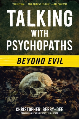 Talking with Psychopaths: Beyond Evil 1635768799 Book Cover
