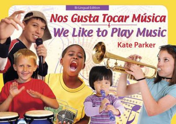 Nos Gusta Tocar Musica/ We Like to Play Music: ... [Spanish] 1890772909 Book Cover