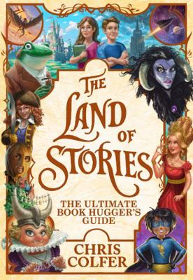 Land of Stories: The Ultimate Book Hugger's Guide 1510201955 Book Cover