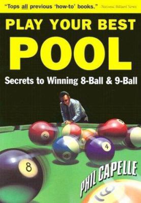 Play Your Best Pool: Secrets to Winning Eight B... 0964920409 Book Cover