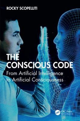 The Conscious Code: From Artificial Intelligenc... 1041323697 Book Cover