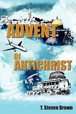 ADVENT of ANTICHRIST 1453660666 Book Cover