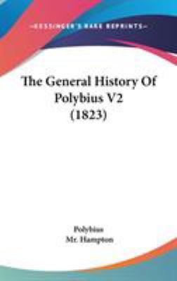 The General History Of Polybius V2 (1823) 1437419119 Book Cover