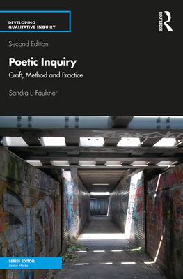 Poetic Inquiry: Craft, Method and Practice 1138486957 Book Cover