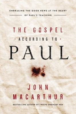 The Gospel According to Paul: Embracing the Goo... 071809624X Book Cover