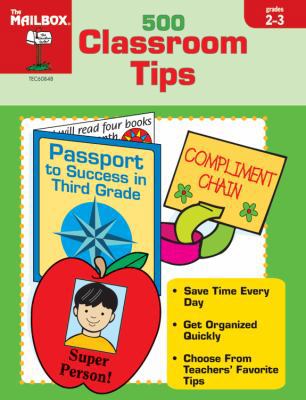 500 Classroom Tips Grades 2-3, The Mailbox 1562345974 Book Cover