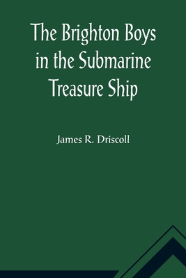 The Brighton Boys in the Submarine Treasure Ship 9356011737 Book Cover