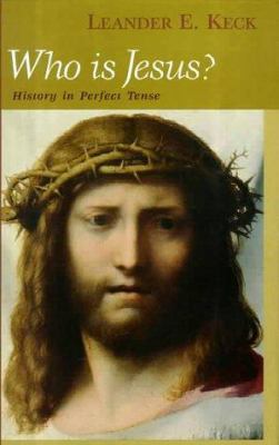 Who Is Jesus?: History in Perfect Tense 1570033382 Book Cover