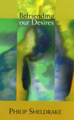 Befriending Our Desires 0232524467 Book Cover