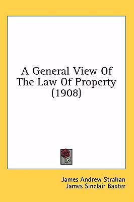 A General View of the Law of Property (1908) 1437010237 Book Cover